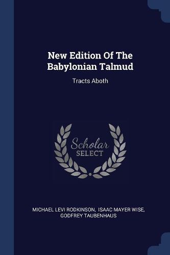Cover image for New Edition of the Babylonian Talmud: Tracts Aboth