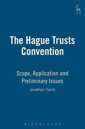 Cover image for The Hague Trusts Convention: Scope, Application and Preliminary Issues