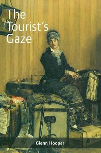 Cover image for The Tourist's Gaze: Travellers to Ireland, 1800-2000