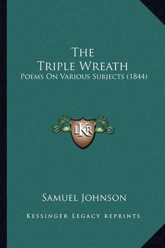 Cover image for The Triple Wreath: Poems on Various Subjects (1844)