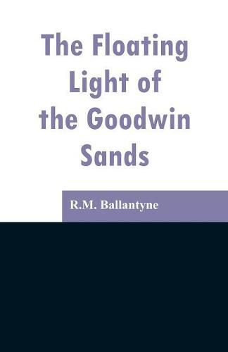 The Floating Light of the Goodwin Sands