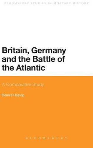 Cover image for Britain, Germany and the Battle of the Atlantic: A Comparative Study