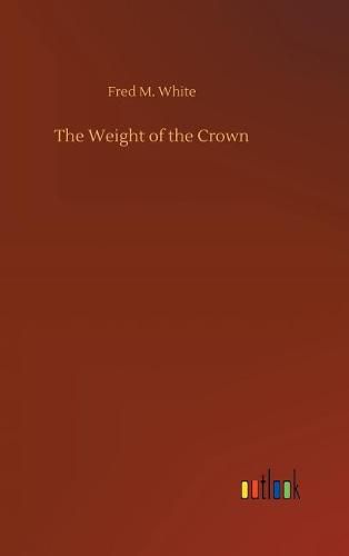 The Weight of the Crown