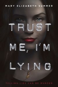 Cover image for Trust Me, I'm Lying