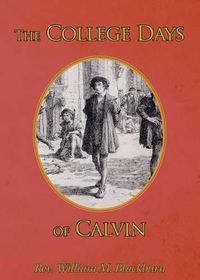 Cover image for The College Days of Calvin