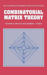 Cover image for Combinatorial Matrix Theory