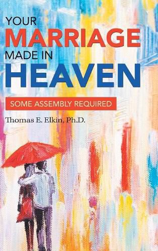 Cover image for Your Marriage Made in Heaven: Some Assembly Required