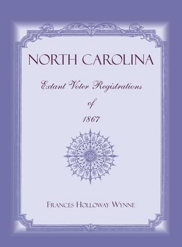 Cover image for North Carolina Extant Voter Registrations of 1867