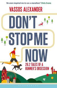 Cover image for Don't Stop Me Now: 26.2 Tales of a Runner's Obsession