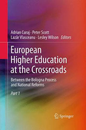 European Higher Education at the Crossroads: Between the Bologna Process and National Reforms