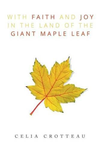 Cover image for With Faith and Joy in the Land of the Giant Maple Leaf