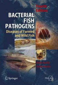 Cover image for Bacterial Fish Pathogens: Disease of Farmed and Wild Fish