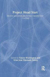 Cover image for Project Head Start: Models and Strategies for the Twenty-First Century