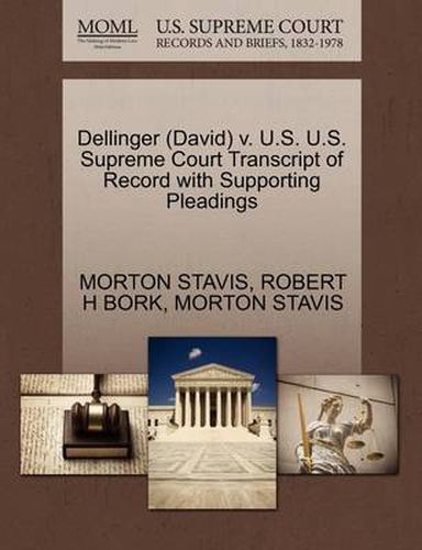 Cover image for Dellinger (David) V. U.S. U.S. Supreme Court Transcript of Record with Supporting Pleadings