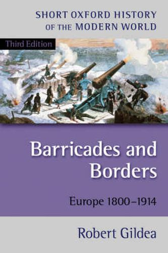 Barricades and Borders: Europe 1800-1914