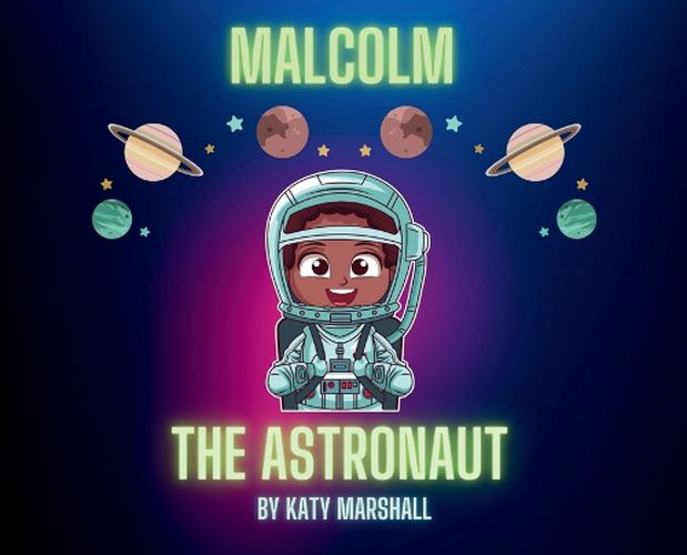 Cover image for Malcolm The Astronaut