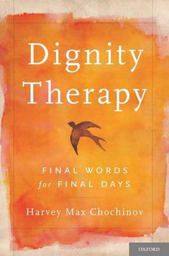 Cover image for Dignity Therapy: Final Words for Final Days