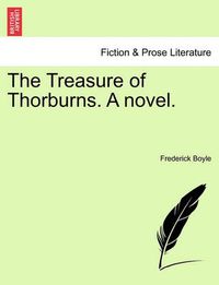 Cover image for The Treasure of Thorburns. a Novel.