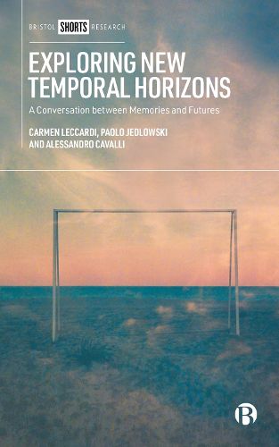 Cover image for Exploring New Temporal Horizons: A Conversation Between Memory and Future Studies