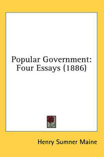 Cover image for Popular Government: Four Essays (1886)