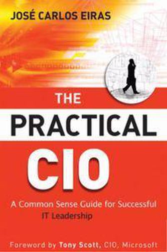 Cover image for The Practical CIO: A Common Sense Guide for Successful IT Leadership