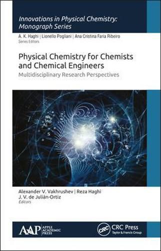 Cover image for Physical Chemistry for Chemists and Chemical Engineers: Multidisciplinary Research Perspectives