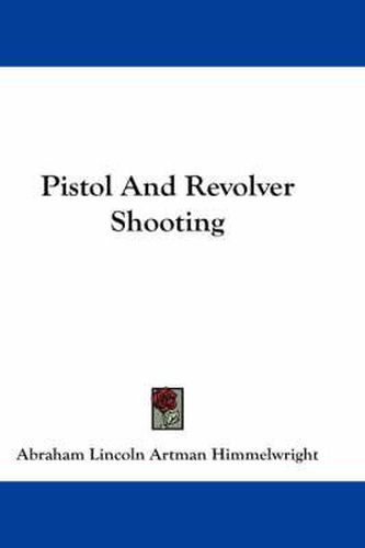 Cover image for Pistol and Revolver Shooting