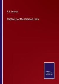 Cover image for Captivity of the Oatman Girls