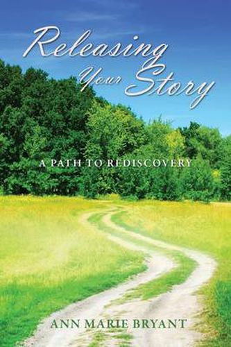 Cover image for Releasing Your Story: A Path to Rediscovery