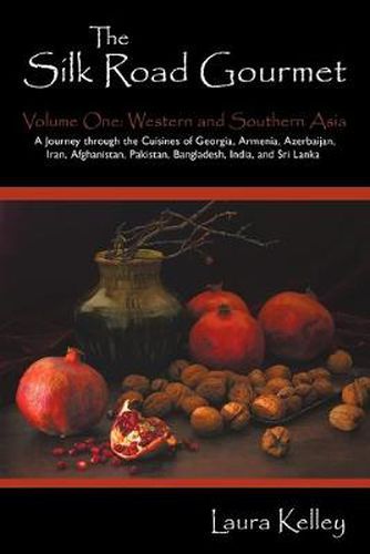 Cover image for The Silk Road Gourmet: Volume One: Western and Southern Asia
