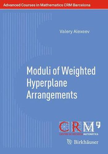 Cover image for Moduli of Weighted Hyperplane Arrangements