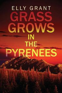 Cover image for Grass Grows in the Pyrenees