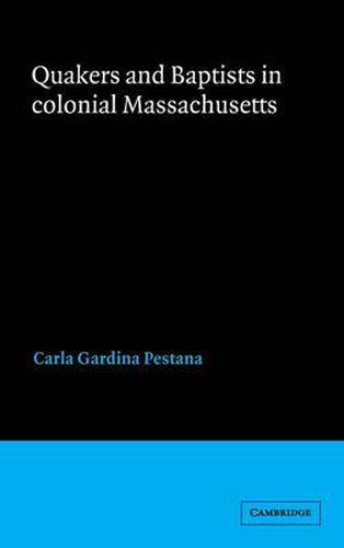 Cover image for Quakers and Baptists in Colonial Massachusetts