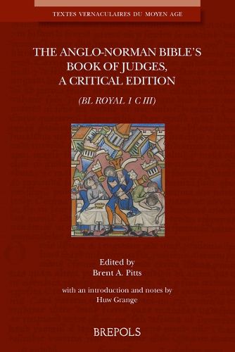 Cover image for The Anglo-Norman Bible's Book of Judges: (Bl Royal 1 C III)