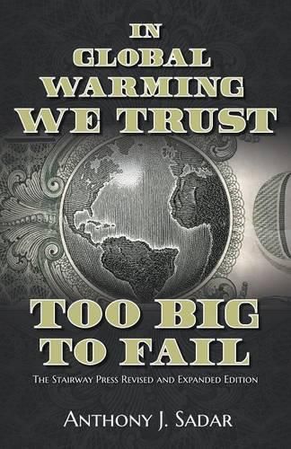 Cover image for In Global Warming We Trust: Too Big to Fail