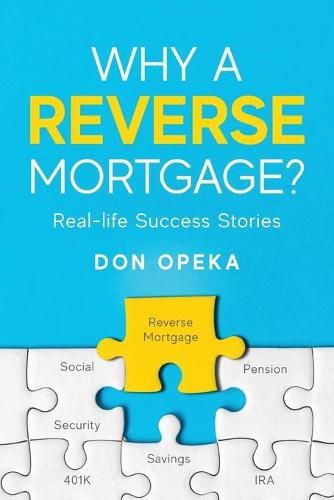 Cover image for Why a Reverse Mortgage?: Real-life Success Stories