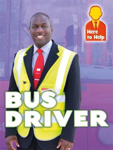 Cover image for Here to Help: Bus Driver