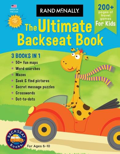 Cover image for Rand McNally: The Ultimate Backseat Book 3 in 1 Kids' Activity Book