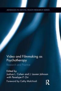 Cover image for Video and Filmmaking as Psychotherapy: Research and Practice