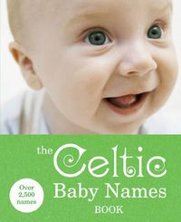 Cover image for The Celtic Baby Names Book