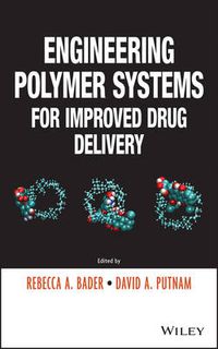 Cover image for Engineering Polymer Systems for Improved Drug Delivery