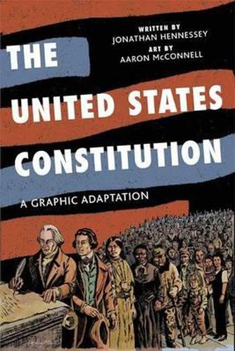 Cover image for The United States Constitution: A Graphic Adaptation