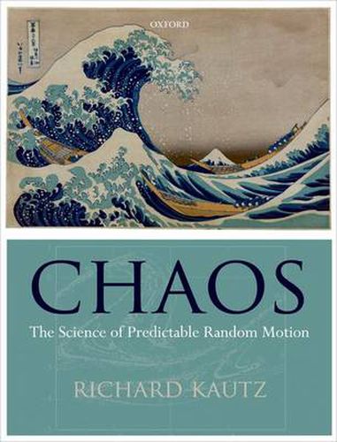 Cover image for Chaos: The Science of Predictable Random Motion