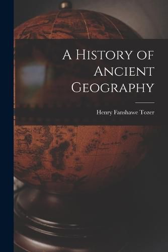 Cover image for A History of Ancient Geography