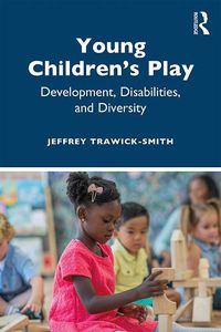 Cover image for Young Children's Play: Development, Disabilities, and Diversity