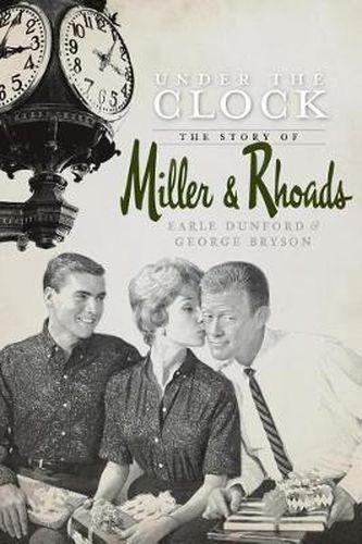 Cover image for Under the Clock: The Story of Miller & Rhoads