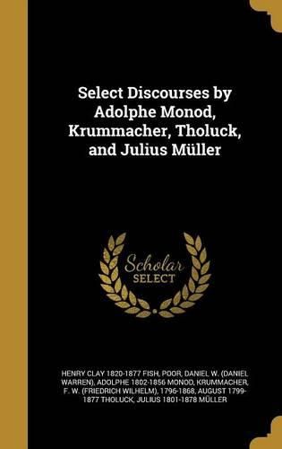 Cover image for Select Discourses by Adolphe Monod, Krummacher, Tholuck, and Julius Mueller