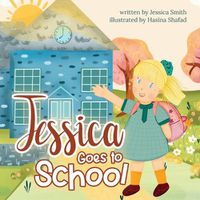 Cover image for Jessica Goes to School