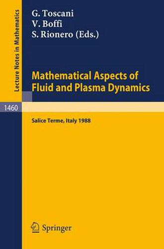 Cover image for Mathematical Aspects of Fluid and Plasma Dynamics: Proceedings of an International Workshop held in Salice Terme, Italy, 26-30 September 1988