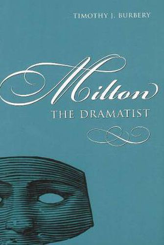 Cover image for Milton the Dramatist